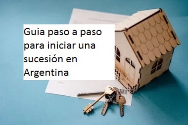 Guia paso a paso para iniciar una sucesión en Argentina 