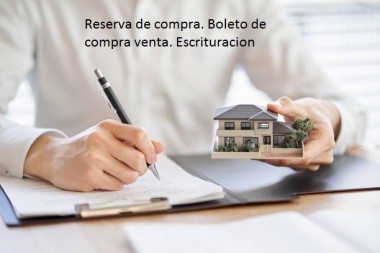 Reserva de compra. Boleto de compra venta. Escrituracion