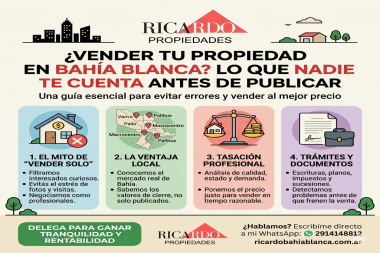 ¿Pensás vender tu propiedad en Bahía Blanca? Lo que nadie te cuenta antes de publicar